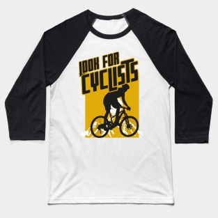 Look for Cyclists Baseball T-Shirt